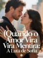 Quando o Amor Vira Mentira: A Luta de Sofia cover