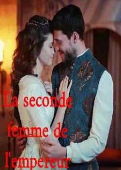 La seconde femme de l'empereur