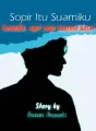 Sopir Itu Suamiku (Suamiku Sopir Yang Ternyata Kaya) cover