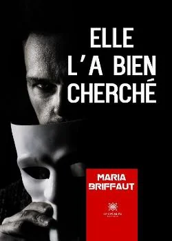 Elle l'a bien cherché