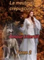 La meute du crépuscule tome 2 Amour interdit. cover