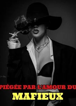PIÉGÉE PAR L'AMOUR DU MAFIEUX