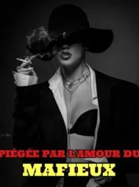PIÉGÉE PAR L'AMOUR DU MAFIEUX