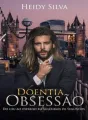 Doentia Obsessão - Do céu ao inferno em milésimos de segundos. cover