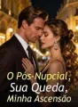 O Pós-Nupcial, Sua Queda, Minha Ascensão cover