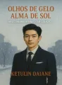 Olhos de gelo e Alma de Sol- meu coreano frio mas, com coração cover