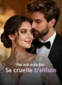 Mon conte de fées brisé : Sa cruelle trahison cover