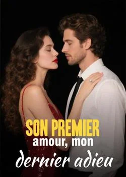 Son premier amour, mon dernier adieu