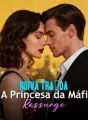 Noiva Traída: A Princesa da Máfia Ressurge cover