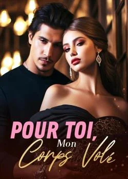 Pour Toi, Mon Corps Volé