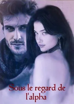 Sous le regard de l'alpha