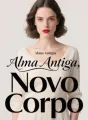 Alma Antiga, Novo Corpo cover