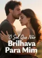 O Sol Que Não Brilhava Para Mim cover