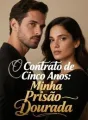 O Contrato de Cinco Anos: Minha Prisão Dourada cover