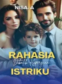 Rahasia Dibalik Kepergian Istriku