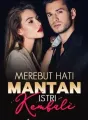 Merebut Hati Mantan Istri Kembali cover