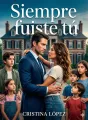 Siempre fuiste tú cover