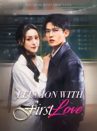 Reunion with First Love
