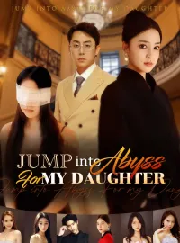 Jump into Abyss For my Daughter