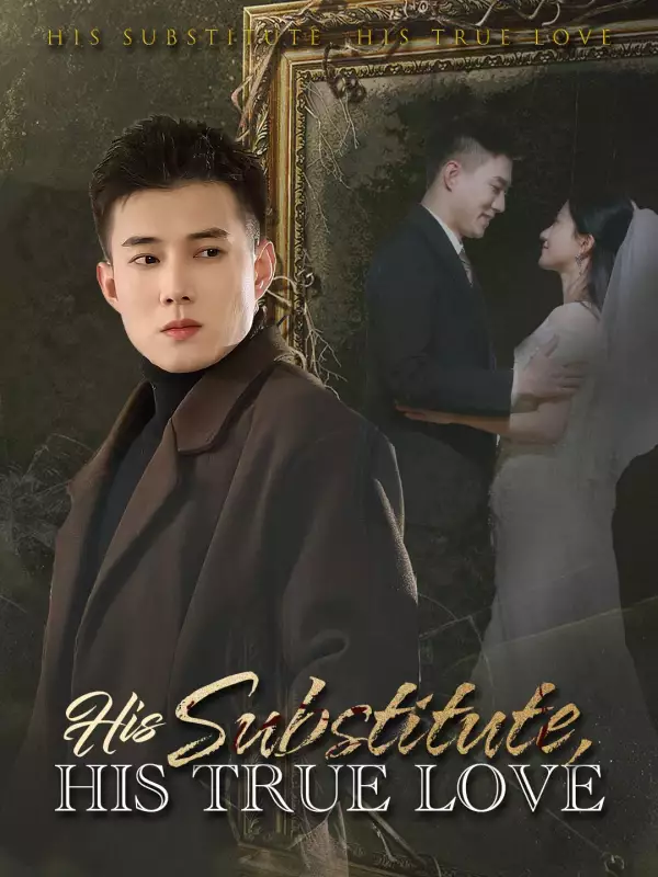 His Substitute, His True Love 