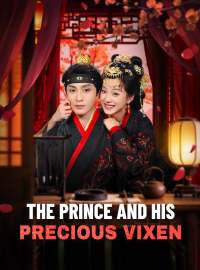 The Prince and His Precious VixenShort Dramas