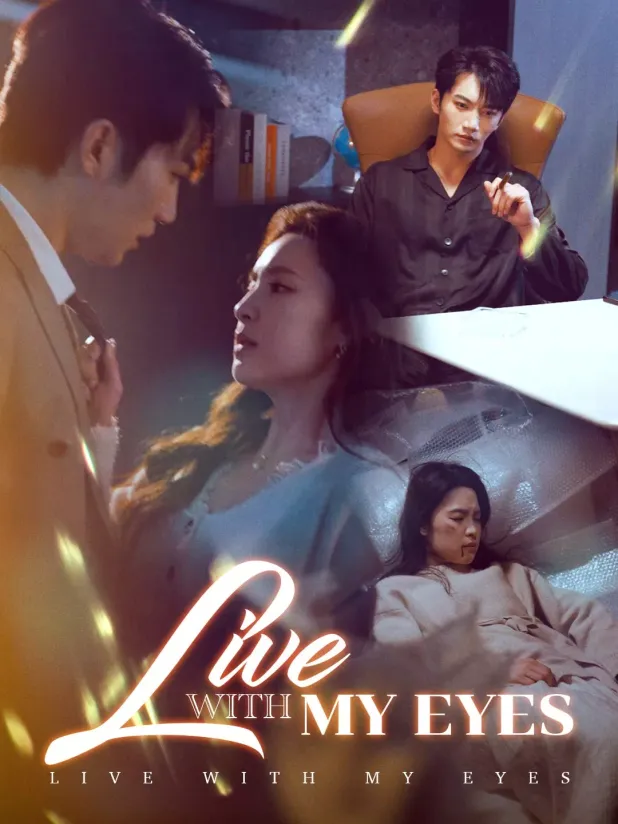 Live with My Eyes: The Heartbreaking Short Drama About Love, Sacrifice, and Betrayal