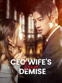 CEO Wife's Sham DemiseShort Dramas