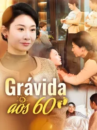 Grávida aos 60Dramas Curtos