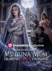 After Seven Deaths, My Luna Mom Heard My Baby Thoughts!