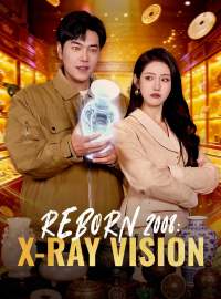 REBORN 2008: X-RAY VISIONShort Dramas