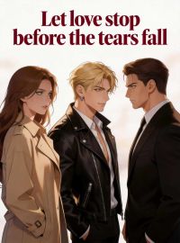 Let Love Stop Before the Tears Fall