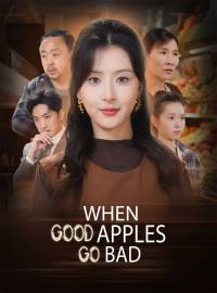 When Good Apples Go BadShort Dramas