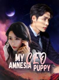 My CEO Amnesia PuppyShort Dramas