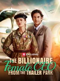 The Billionaire Female CEO from the Trailer ParkShort Dramas