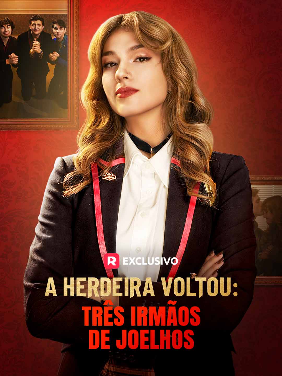 A herdeira voltou: Três irmãos de joelhos