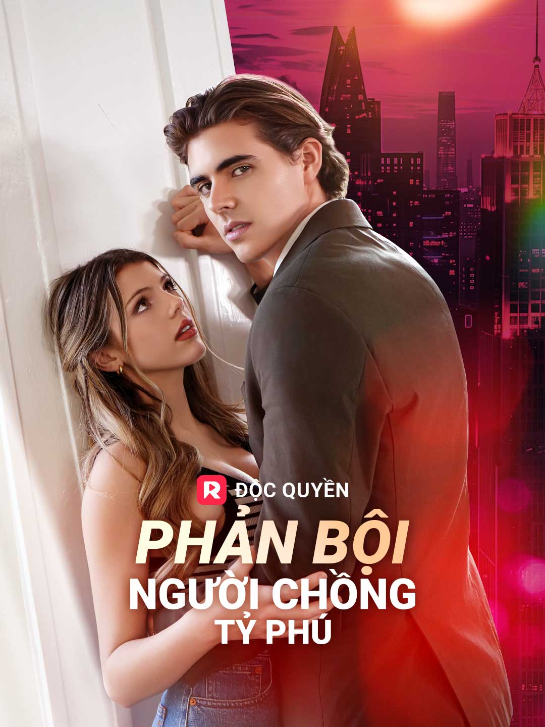 Phản Bội Người Chồng Tỷ Phú Bản Đầy Đủ