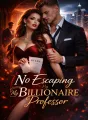 No Escaping My Billionaire Professor cover