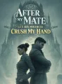 After My Mate Let His Mistress Crush My Hand cover