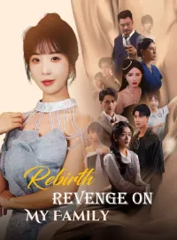 Rebirth: Revenge on My Family