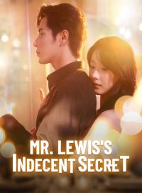 Mr. Lewis's Indecent SecretShort Dramas