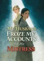 My Husband Froze My Accounts for His Mistress cover