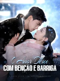 O Amor Desce com Benção e Barriga (Dublado)Dramas Curtos