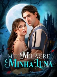 Meu Milagre, Minha LunaDramas Curtos