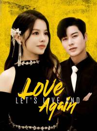 Let's Live and Love AgainShort Dramas