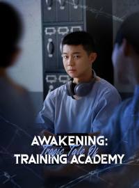 Awakening: Tragic Tale Of Training AcademyShort Dramas
