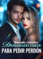 Divorciada y fantástica: demasiado tarde para pedir perdón cover