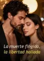 La muerte fingida, la libertad hallada cover