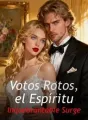 Votos Rotos, el Espíritu Inquebrantable Surge cover