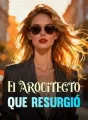 El Arquitecto Que Resurgió cover