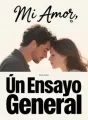 Mi Amor, Un Ensayo General cover